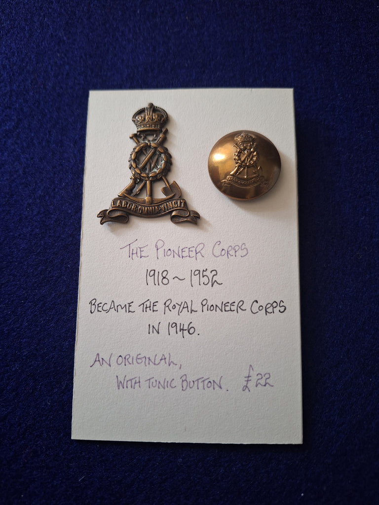 The Pioneer Corps original cap badge and button 1918-1952